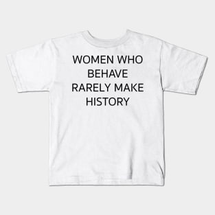 WOMEN WHO BEHAVE Kids T-Shirt